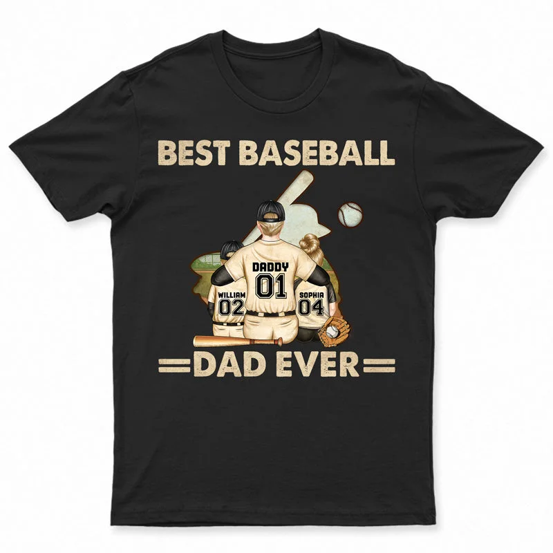 T-Shirt For Sale-Best Baseball Dad Ever - Father Gift - Personalized Custom T Shirt