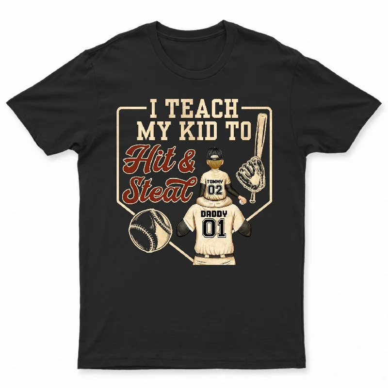 T-Shirt For Fans-I Teach My Kids To Hit And Steal - Gift For Dad, Father, Baseball, Softball Fans - Personalized Custom T Shirt