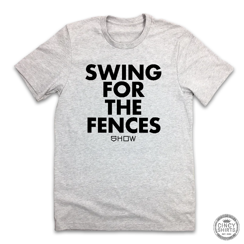 T-Shirt For Fan Apparel-Show Bats - Swing For The Fences