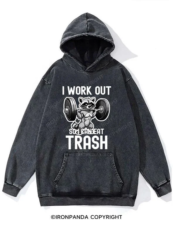 Hoodie For Fan Gifts-I work out so i can eat trash Washed Gym Hoodie