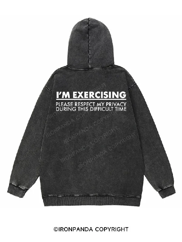 Hoodie With Custom Stitching-I am exercising please respect my privacy back printed Washed Gym Hoodie