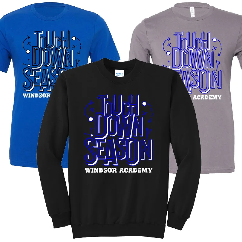 T-Shirt For Personalized Custom Team Orders-Windsor - Touchdown Season Windsor Academy (Tee/Drifit/Sweatshirt/Hoodie)