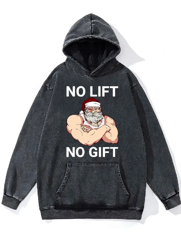 Hoodie For Fan Apparel Customization-no lift no gift Washed Gym Hoodie