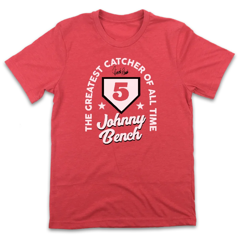 T-Shirt For Exclusive Fan Custom Orders-Johnny Bench Greatest Catcher