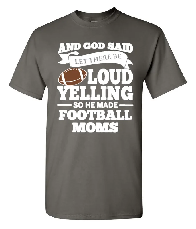 T-Shirt For Custom Team Orders-LOUD YELLING FOOTBALL MOM - CHARCOAL SHORT SLEEVE TEE