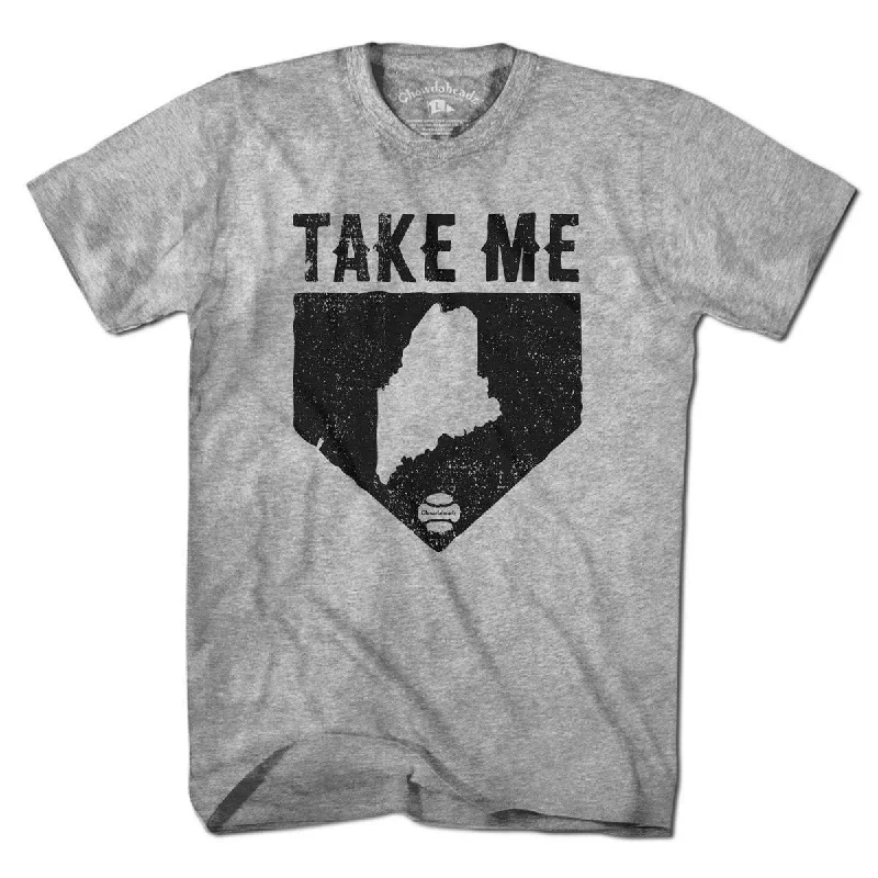 T-Shirt For Official Sports Events-Take Me Home Maine T-Shirt