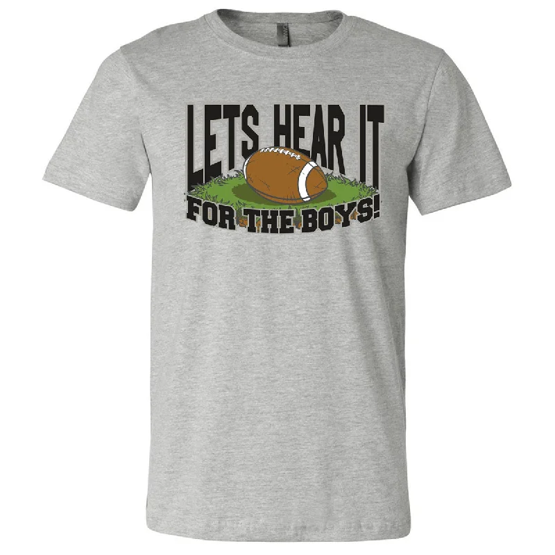 T-Shirt For Special Fan Custom Orders-Football - Let's Hear It For The Boys - Athletic Heather (Tee/Hoodie/Sweatshirt)