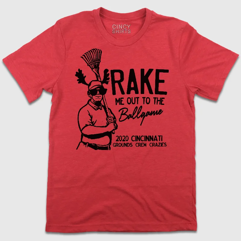 T-Shirt For Custom Team Player Recognition-Rake Me Out To The Ball Game