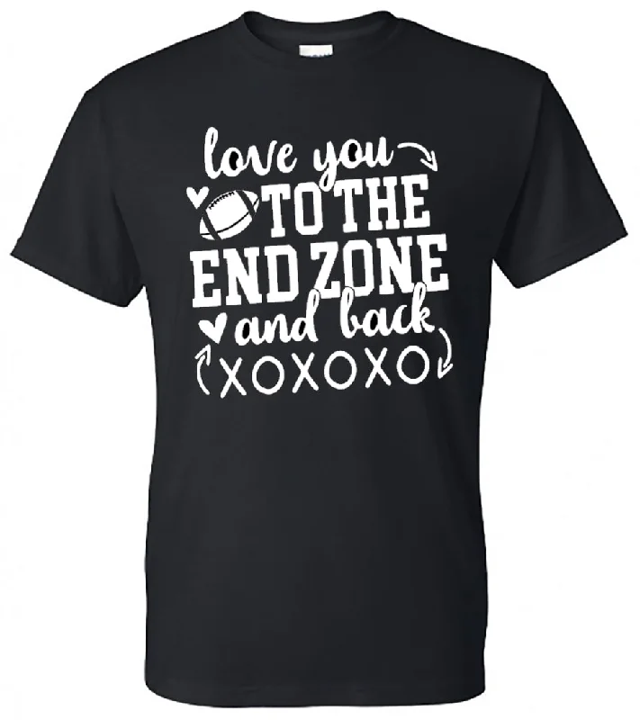 T-Shirt For Team Gifts-Love You to the End Zone and Back (Football)