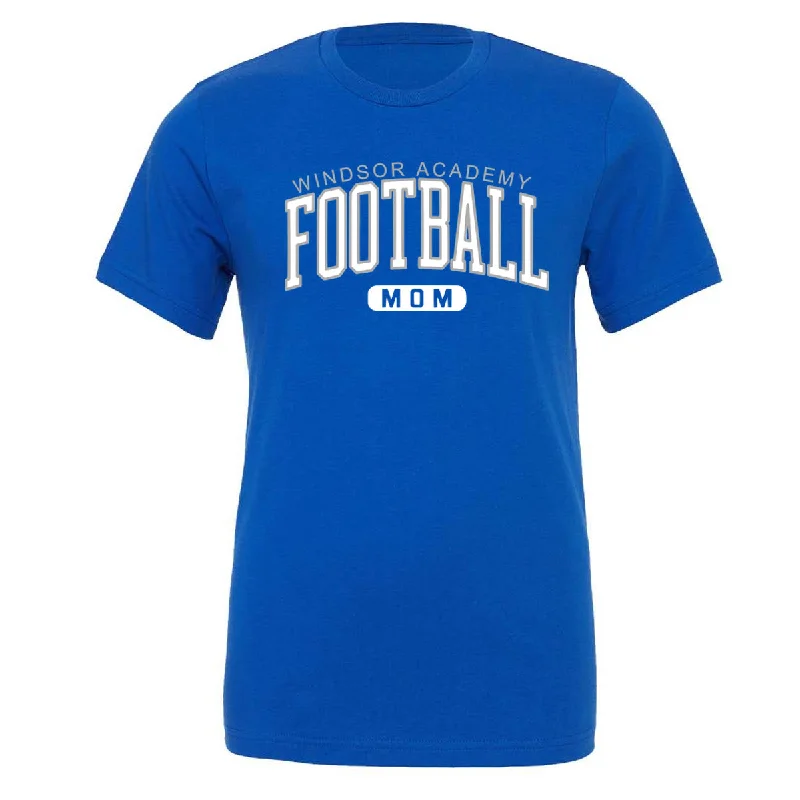 T-Shirt For Fan Gifts-Windsor - Windsor Academy Football Mom Arched - Royal (Tee/DriFit/Hoodie/Sweatshirt)