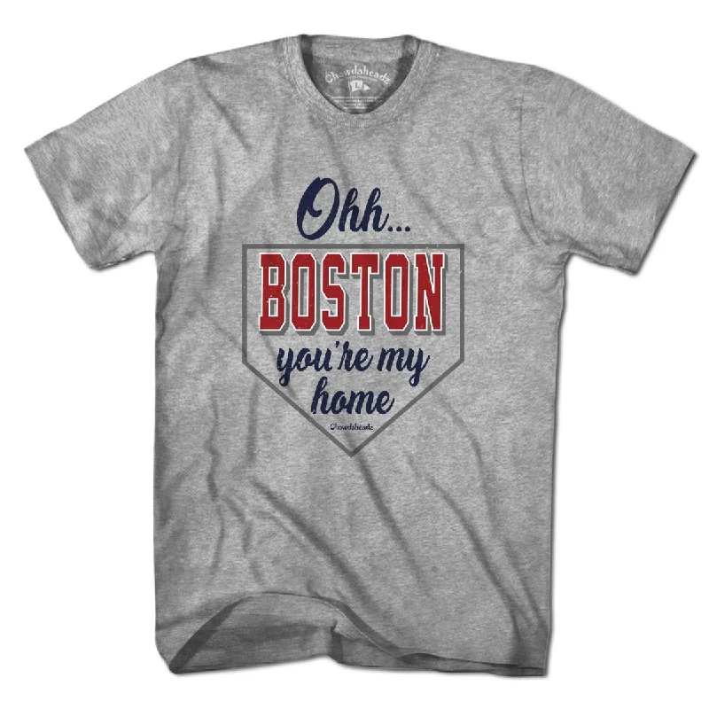 T-Shirt For Custom Event Orders-Ohh Boston You're My Home T-Shirt