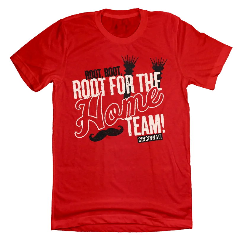 T-Shirt For Special Edition Orders-Root Root Root for the Home Team