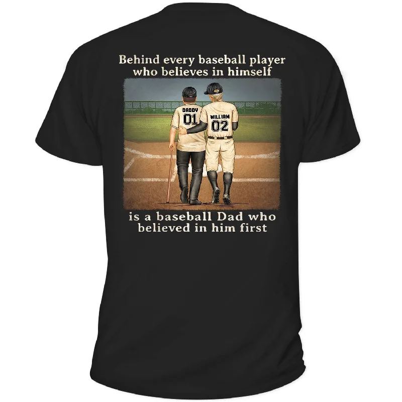 T-Shirt For Special Edition Fan Gear-Behind Every Baseball Player - Birthday , Loving Gift For Sport Fan, Father, Grandpa - Personalized Custom T Shirt