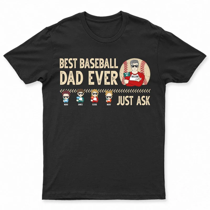 T-Shirt With Custom Stitching-Dad Grandpa Uncle Best Baseball Dad Ever - Gift For Father - Personalized Custom T Shirt