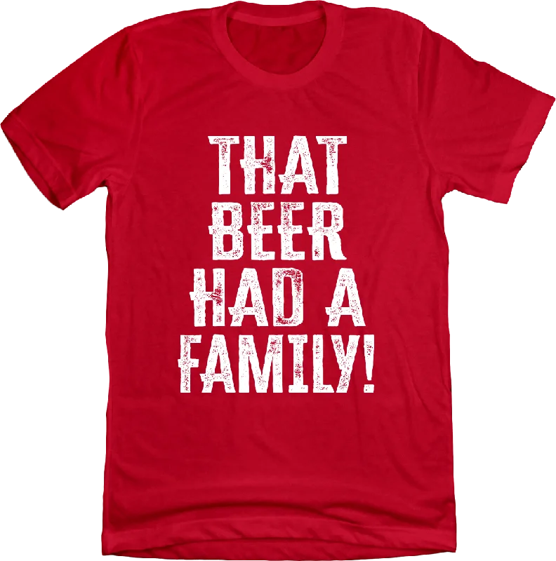 T-Shirt For Softball Player Gear-That Beer Had A Family