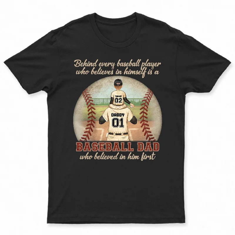 T-Shirt For Game Day Merchandise-Behind Every Baseball Player - Birthday Gift For Sport Fan, Father, Grandpa - Personalized Custom T Shirt