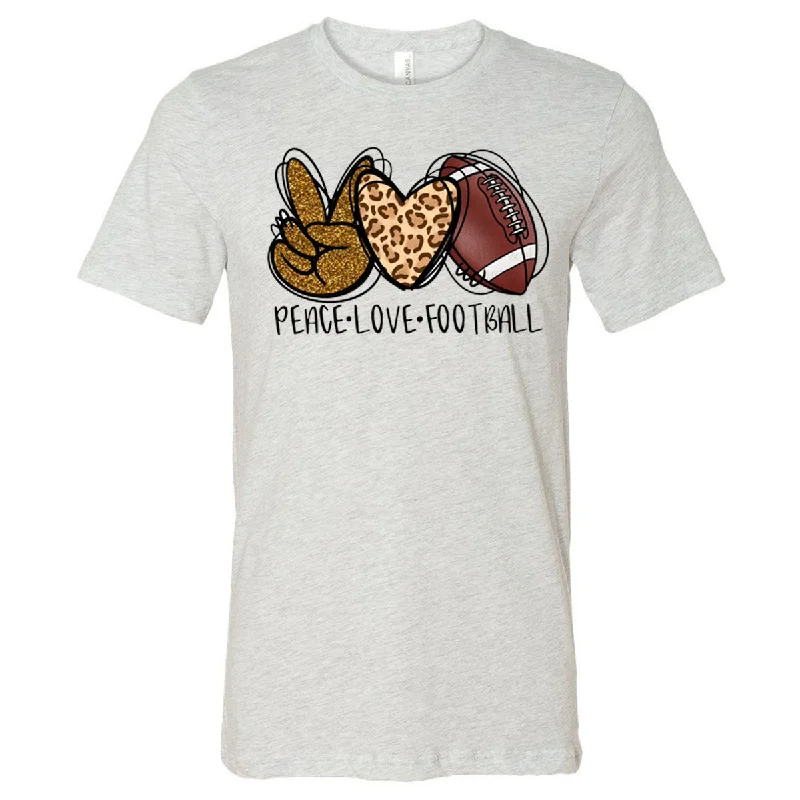 T-Shirt For Exclusive Fan Custom Orders-Peace Love Football - Ash (Tee/Hoodie/Sweatshirt)